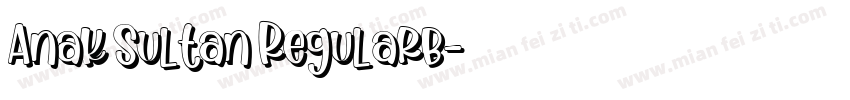 Anak Sultan Regularb字体转换